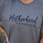 Motherhood Is Kingdom Work Tee