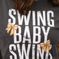 Swing Baby Swing Tee