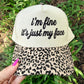 I’m Fine It’s Just My Face Leopard Hat