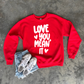 Love You Mean It – Graphic Tee or Sweatshirt