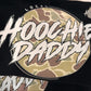 Hoochie Daddy- Multiple Styles