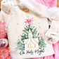 Oh Holy Night Weekend Sweatshirt *CIJ SPECIAL*
