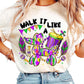 Walk it like a Mardi Gras tee & sweatshirt