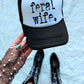 Feral Wife Trucker Hat