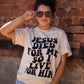 Jesus Died For Me Tee