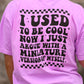I Used To Be Cool Tee