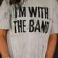 I’m With The Band Colorblast Tee