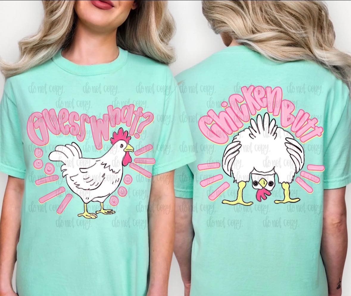 Guess What Chicken Butt Full Size Front & Back - Multiple Styles