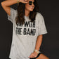 I’m With The Band Colorblast Tee