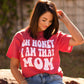 Oh Honey I Am That Mom Tee