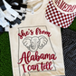 She’s From Alabama I Can Tell Tee