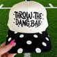 RTS Throw The Dang Ball Polka Dot Hat