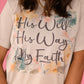 His Will My Faith Tee