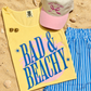 Bad And Beachy Tee/Tank