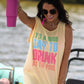 It’s A Good Day To Drink At The Pool Tank/Tee