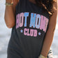 Hot Moms Club Tank/Tee