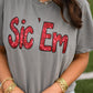 Sic Em' Tee