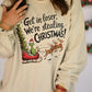 Get In Loser, We're Stealing Christmas Sweatshirt