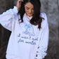 I Wasn't Made For Winter Sweatshirt
