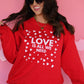 Love Is All We Need Sweatshirt