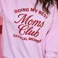 Doing My Best Moms Club Sweatshirt