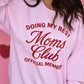 Doing My Best Moms Club Sweatshirt