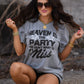 Heaven Is The Party You Don't Want To Miss Tee