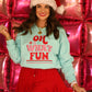 Oh What Fun Sweatshirt/Tee
