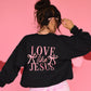Love Like Jesus Bows Sweatshirt