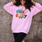 Literally Born To Dilly Dally Tee / Sweatshirt