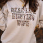 Real Life Hunting Wife Tee / Sweatshirt