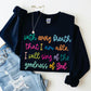 With Every Breath That I Am Able, I Will Sing Sweatshirt/Tee