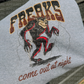 Freaks come out at night Tee or Sweatshirt