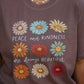Peace And Kindness Are Always Beautiful Tee