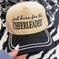 Just Here For The Cheerleaders Hat