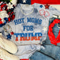 Hot Moms For Trump Faux Patch Tee