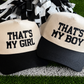 That’s My Boy & That’s My Girl Hats