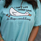I CAN'T LIVE LAUGH WORK IN THESE CONDITIONS CROP/TEE