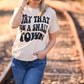 Try That In A Small Town Tee