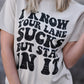 I Know Your Lane Sucks But Stay In It Tee