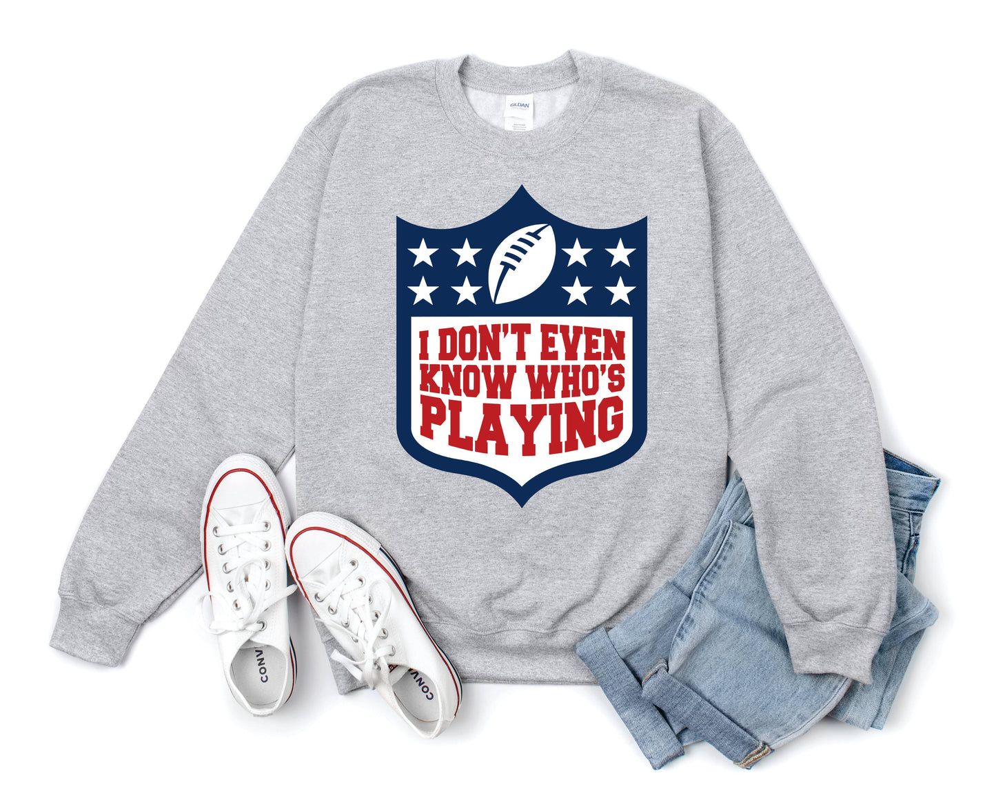 I Don’t Even Know Who’s Playing Tee/ Sweatshirt