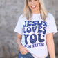 Jesus Loves You & I’m Trying Tee