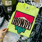 Howdy HOT PINK & TURQUOISE  tee or sweatshirt