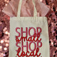 Custom Shop Small Shop Local Tote Bag