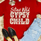 Stay Wild Gypsy Child