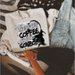 Here for the coffee & the cowboys tee or sweatshirt