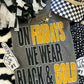 ON FRIDAYS WE WEAR BLACK AND GOLD TEE