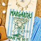 MARGARITA'S MADE ME DO IT TEE