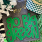 GO BIG GREEN TEE