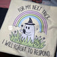 Forget to respond tee & sweatshirt
